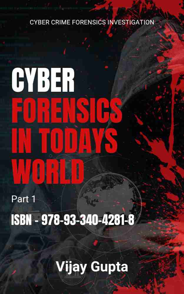 Cyber Forensics in Todays World