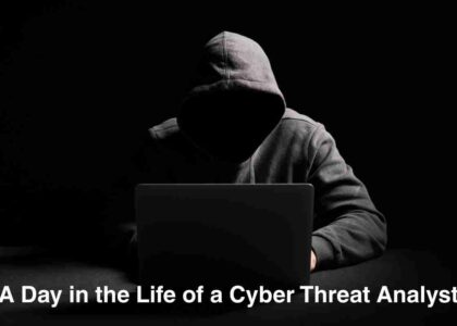 A Day in the Life of a Cyber Threat Analyst