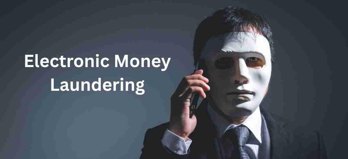 Electronic Money Laundering