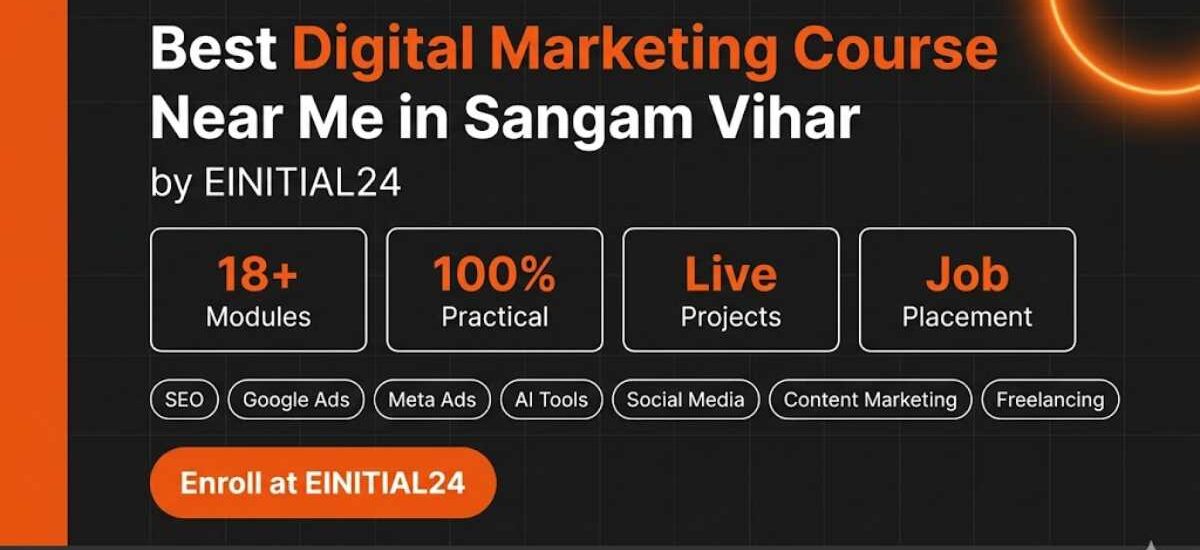 Best Digital Marketing Course Near Me in Sangam Vihar