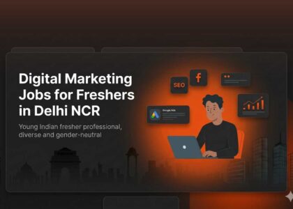 Digital Marketing Jobs for Freshers in Delhi NCR