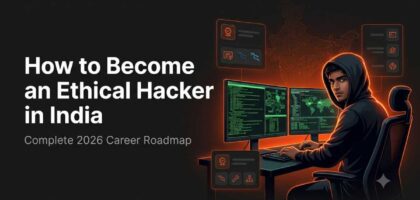 How to Become an Ethical Hacker in India