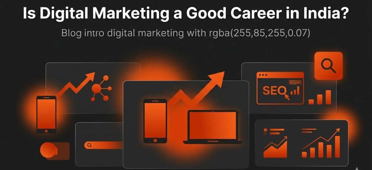 Is Digital Marketing a Good Career in India