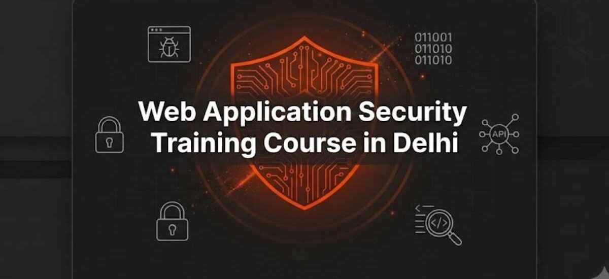 Web Application Security Training Course in Delhi