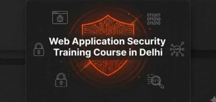 Web Application Security Training Course in Delhi