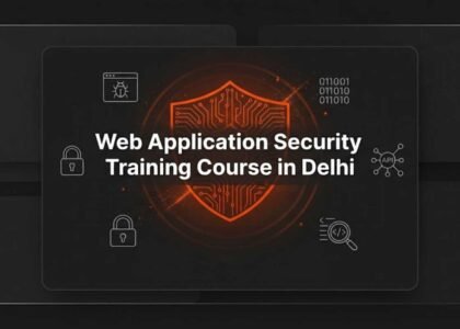 Web Application Security Training Course in Delhi